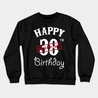 Happy 38th Quarantined Birthday Crewneck Sweatshirt